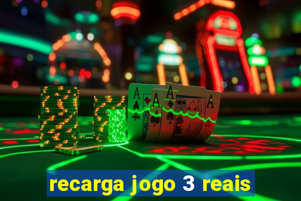 recarga jogo 3 reais